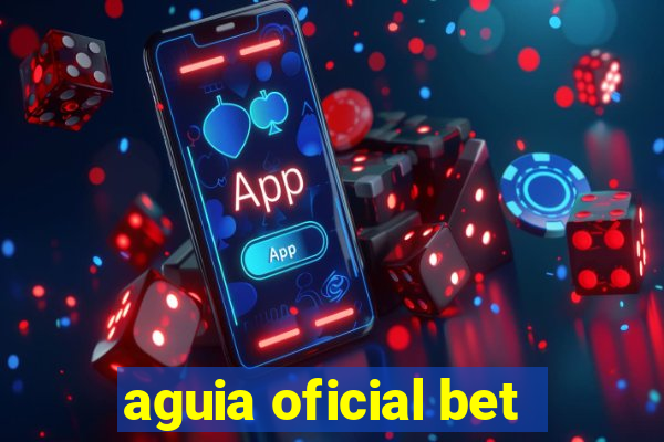 aguia oficial bet